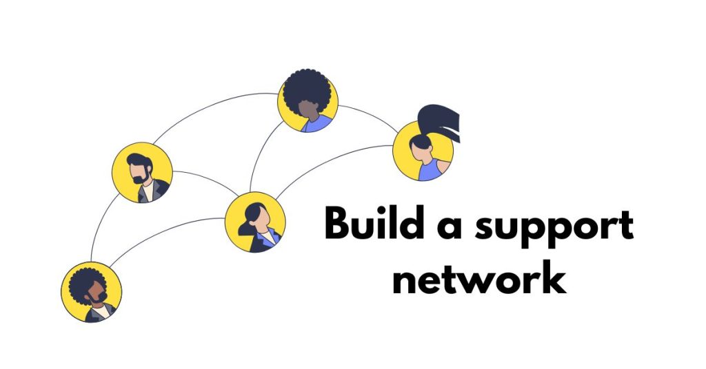 Build a support network