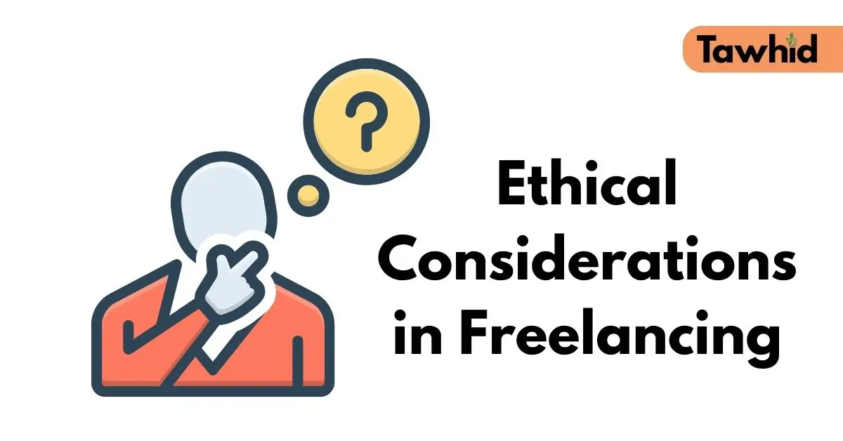 Ethical Considerations in Freelancing