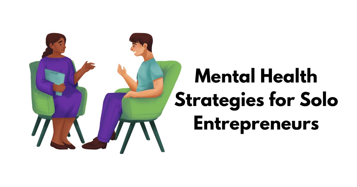 Mental Health Strategies for Solo Entrepreneurs