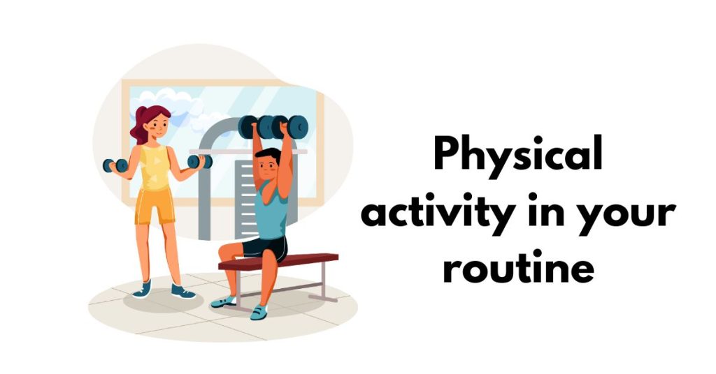 physical activity in your routine